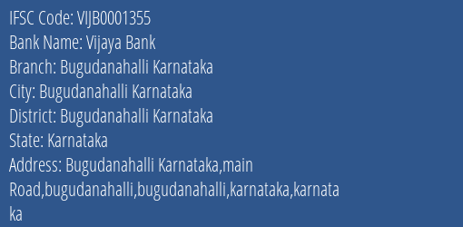 Vijaya Bank Bugudanahalli Karnataka Branch Bugudanahalli Karnataka IFSC Code VIJB0001355