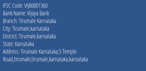 Vijaya Bank Tirumale Karnataka Branch Tirumale Karnataka IFSC Code VIJB0001360