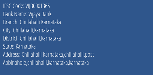 Vijaya Bank Chillahalli Karnataka Branch Chillahalli Karnataka IFSC Code VIJB0001365