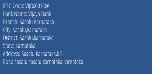Vijaya Bank Sasalu Karnataka Branch Sasalu Karnataka IFSC Code VIJB0001366