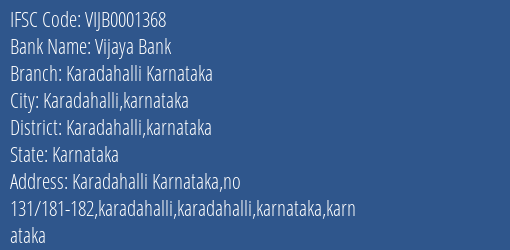 Vijaya Bank Karadahalli Karnataka Branch Karadahalli Karnataka IFSC Code VIJB0001368