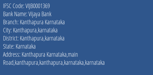 Vijaya Bank Kanthapura Karnataka Branch Kanthapura Karnataka IFSC Code VIJB0001369