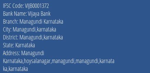 Vijaya Bank Managundi Karnataka Branch Managundi Karnataka IFSC Code VIJB0001372