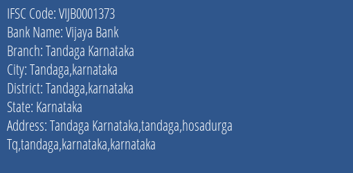 Vijaya Bank Tandaga Karnataka Branch Tandaga Karnataka IFSC Code VIJB0001373