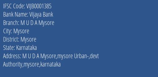 Vijaya Bank M U D A Mysore Branch Mysore IFSC Code VIJB0001385