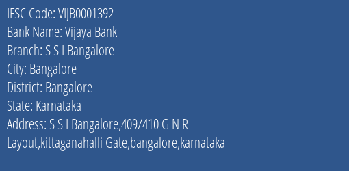 Vijaya Bank S S I Bangalore Branch Bangalore IFSC Code VIJB0001392