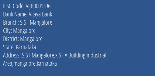 Vijaya Bank S S I Mangalore Branch Mangalore IFSC Code VIJB0001396