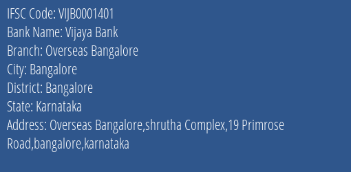 Vijaya Bank Overseas Bangalore Branch Bangalore IFSC Code VIJB0001401
