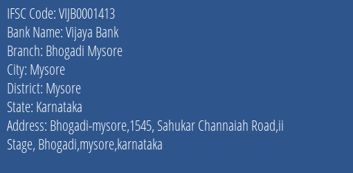 Vijaya Bank Bhogadi Mysore Branch Mysore IFSC Code VIJB0001413