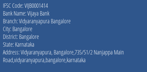 Vijaya Bank Vidyaranyapura Bangalore Branch Bangalore IFSC Code VIJB0001414