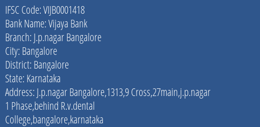 Vijaya Bank J.p.nagar Bangalore Branch Bangalore IFSC Code VIJB0001418