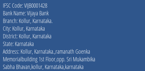 Vijaya Bank Kollur Karnataka. Branch Kollur Karnataka IFSC Code VIJB0001428