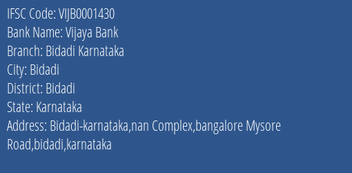 Vijaya Bank Bidadi Karnataka Branch Bidadi IFSC Code VIJB0001430