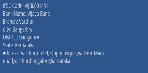 Vijaya Bank Varthur Branch Bangalore IFSC Code VIJB0001431