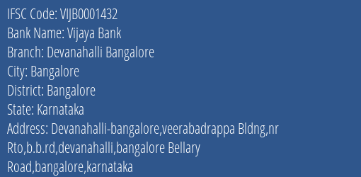 Vijaya Bank Devanahalli Bangalore Branch Bangalore IFSC Code VIJB0001432