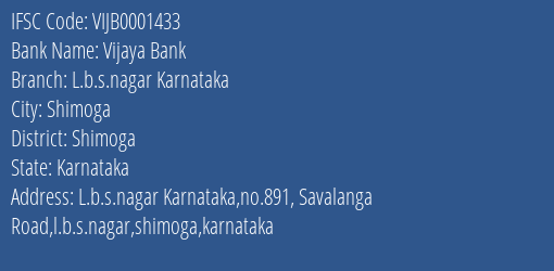 Vijaya Bank L.b.s.nagar Karnataka Branch Shimoga IFSC Code VIJB0001433