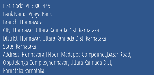 Vijaya Bank Honnavara Branch Honnavar Uttara Kannada Dist Karnataka IFSC Code VIJB0001445
