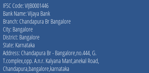 Vijaya Bank Chandapura Br Bangalore Branch Bangalore IFSC Code VIJB0001446