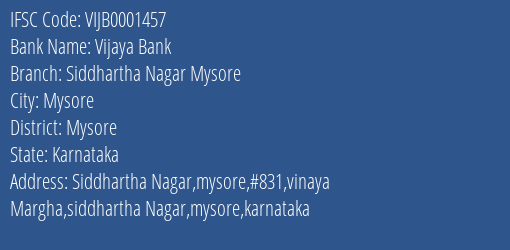 Vijaya Bank Siddhartha Nagar Mysore Branch Mysore IFSC Code VIJB0001457