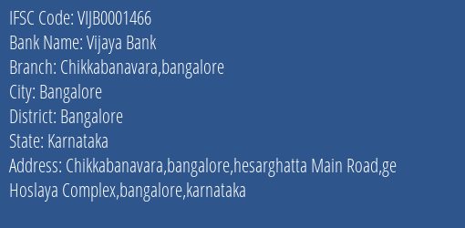 Vijaya Bank Chikkabanavara Bangalore Branch Bangalore IFSC Code VIJB0001466