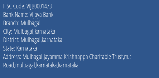 Vijaya Bank Mulbagal Branch Mulbagal Karnataka IFSC Code VIJB0001473