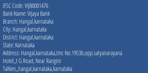 Vijaya Bank Hangal Karnataka Branch Hangal Karnataka IFSC Code VIJB0001476