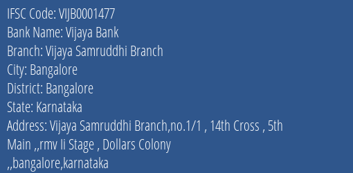 Vijaya Bank Vijaya Samruddhi Branch Branch Bangalore IFSC Code VIJB0001477