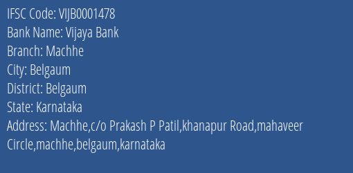 Vijaya Bank Machhe Branch Belgaum IFSC Code VIJB0001478