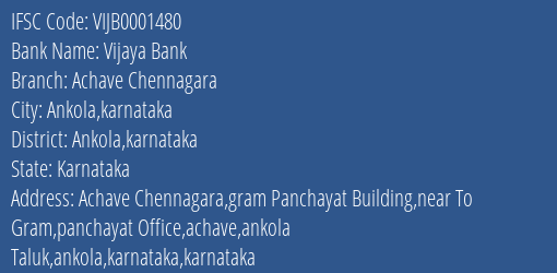 Vijaya Bank Achave Chennagara Branch Ankola Karnataka IFSC Code VIJB0001480