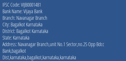 Vijaya Bank Navanagar Branch Branch Bagalkot Karnataka IFSC Code VIJB0001481