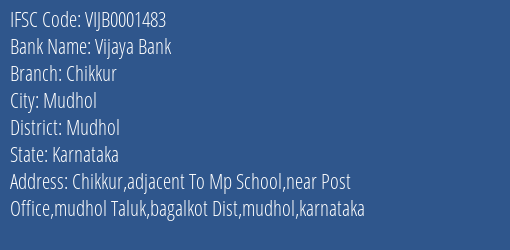 Vijaya Bank Chikkur Branch Mudhol IFSC Code VIJB0001483