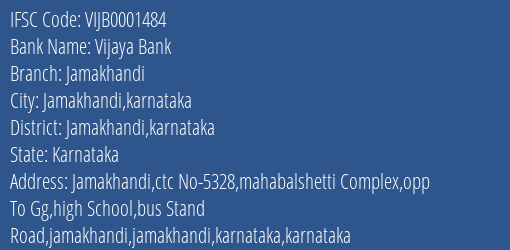 Vijaya Bank Jamakhandi Branch Jamakhandi Karnataka IFSC Code VIJB0001484