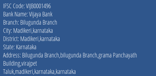 Vijaya Bank Bilugunda Branch Branch Madikeri Karnataka IFSC Code VIJB0001496