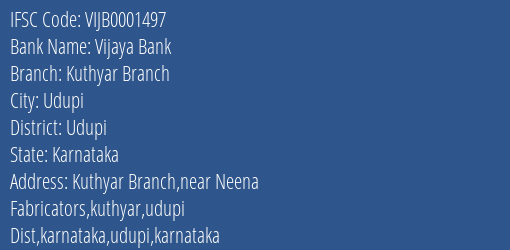 Vijaya Bank Kuthyar Branch Branch Udupi IFSC Code VIJB0001497