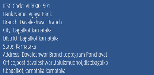 Vijaya Bank Davaleshwar Branch Branch Bagalkot Karnataka IFSC Code VIJB0001501