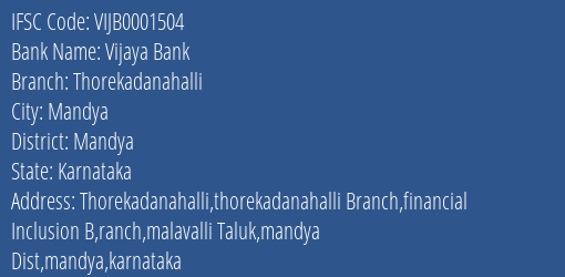 Vijaya Bank Thorekadanahalli Branch Mandya IFSC Code VIJB0001504