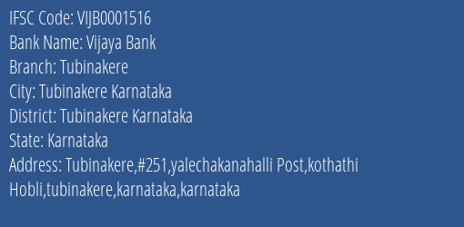Vijaya Bank Tubinakere Branch Tubinakere Karnataka IFSC Code VIJB0001516