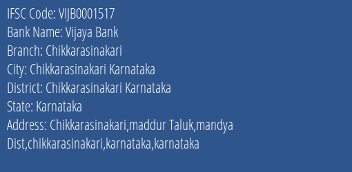 Vijaya Bank Chikkarasinakari Branch Chikkarasinakari Karnataka IFSC Code VIJB0001517