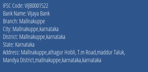 Vijaya Bank Mallnakuppe Branch Mallnakuppe Karnataka IFSC Code VIJB0001522