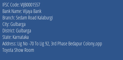 Vijaya Bank Sedam Road Kalaburgi Branch Gulbarga IFSC Code VIJB0001557