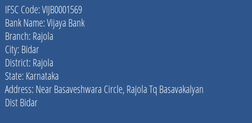 Vijaya Bank Rajola Branch Rajola IFSC Code VIJB0001569