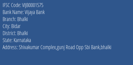 Vijaya Bank Bhalki Branch Bhalki IFSC Code VIJB0001575