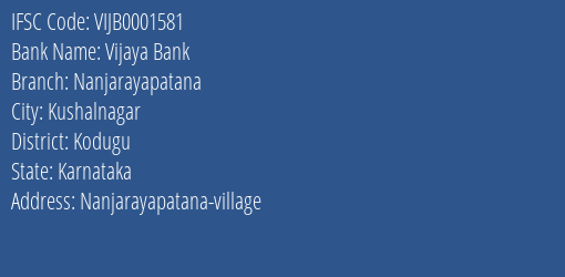 Vijaya Bank Nanjarayapatana Branch Kodugu IFSC Code VIJB0001581