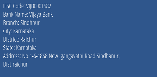 Vijaya Bank Sindhnur Branch Raichur IFSC Code VIJB0001582