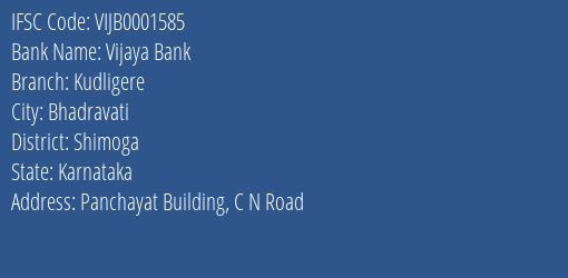 Vijaya Bank Kudligere Branch Shimoga IFSC Code VIJB0001585