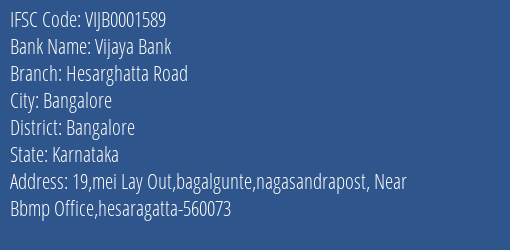 Vijaya Bank Hesarghatta Road Branch Bangalore IFSC Code VIJB0001589