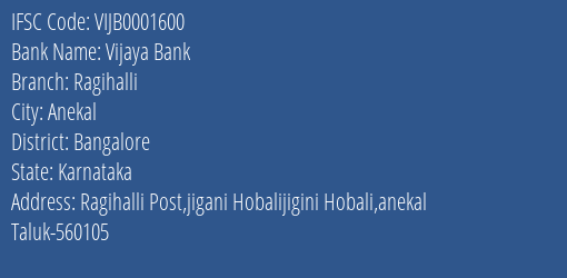 Vijaya Bank Ragihalli Branch Bangalore IFSC Code VIJB0001600