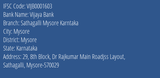 Vijaya Bank Sathagalli Mysore Karntaka Branch Mysore IFSC Code VIJB0001603