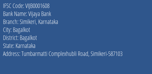 Vijaya Bank Simikeri Karnataka Branch, Branch Code 001608 & IFSC Code VIJB0001608