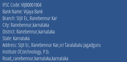 Vijaya Bank Stjit Ec Ranebennur Kar Branch Ranebennur Karnataka IFSC Code VIJB0001804